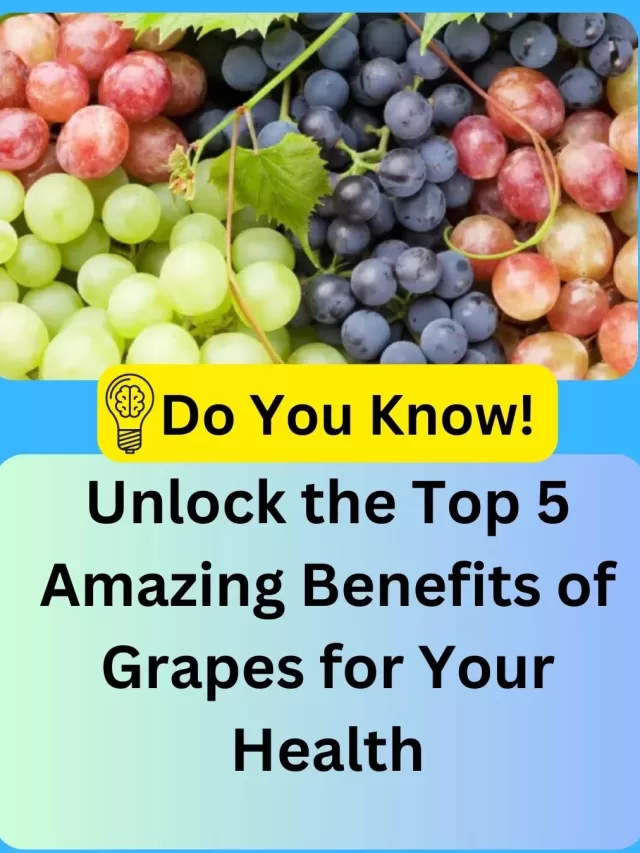 Unlock the Amazing Benefits of Grapes for Your Health